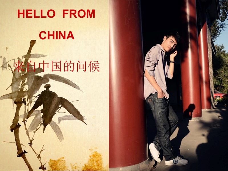 HELLO  FROM  CHINA 来自中国的问候